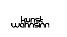 Kunst Wahnsinn