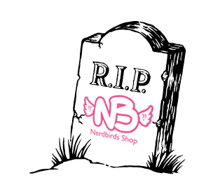 R.I.P. Nerdbirds